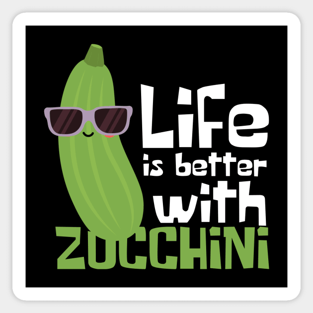 Life Is Better With Zucchini Funny Sticker by DesignArchitect